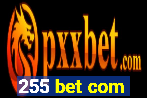 255 bet com